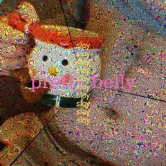 pretty belly (slay)