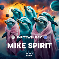 Mike Spirit - TOWEL DAY @ BLANC 24.05.2025