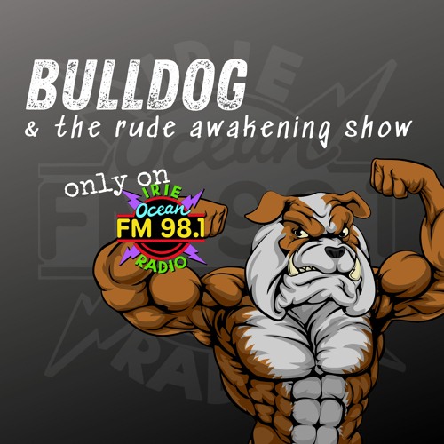 Bulldog & The Rude Awakening Show