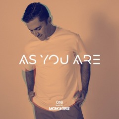 As You Are 016 with Monoverse