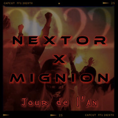 JOUR DE L'AN ( Nextor x MigNion )2022