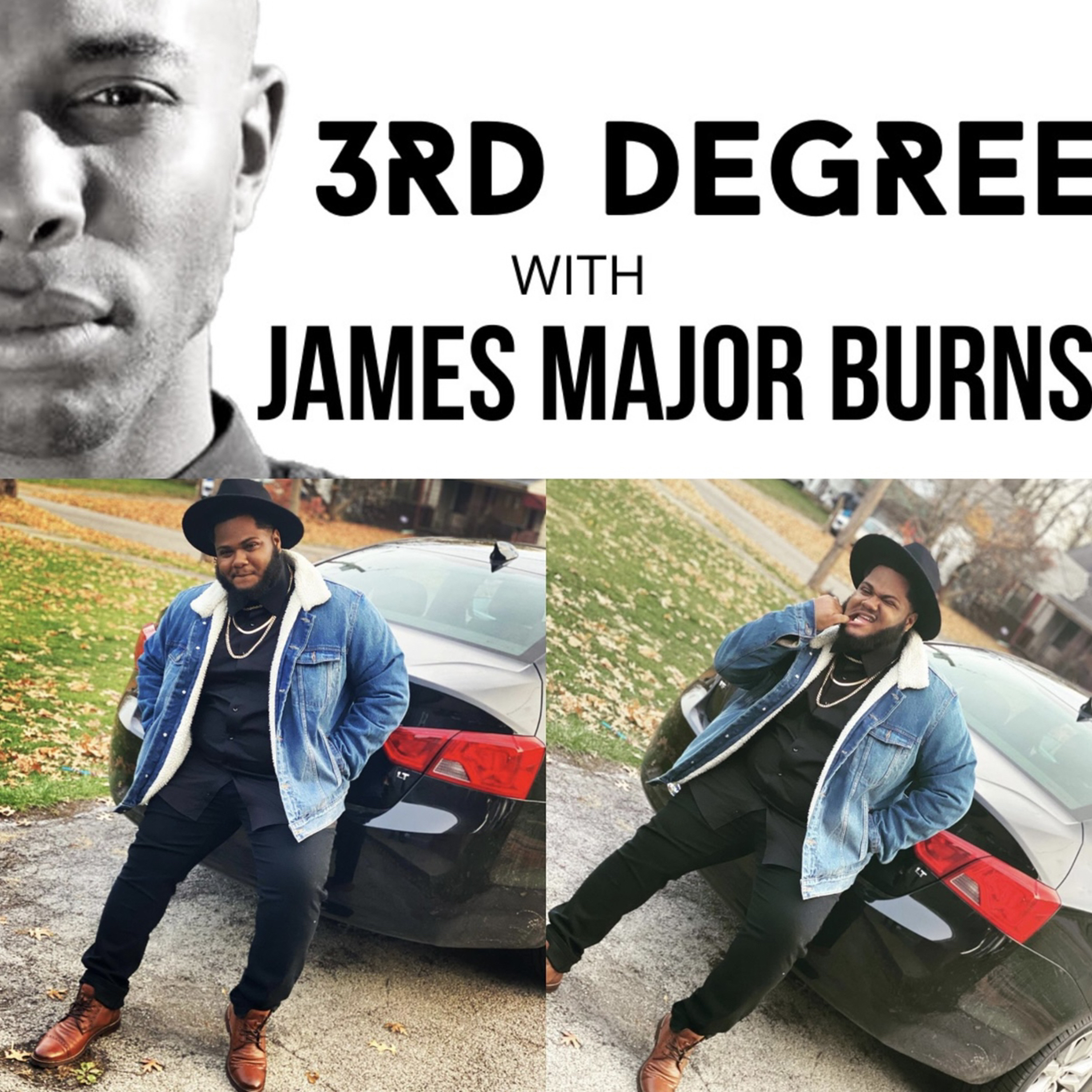3rd Degree with James Major Burns