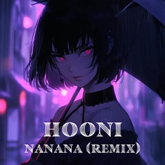 Hooni - Nanana (Remix)