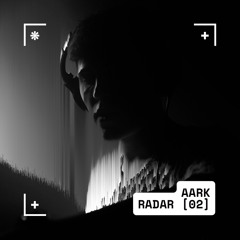 RADAR [02] • AARK (VINYL SET '21)