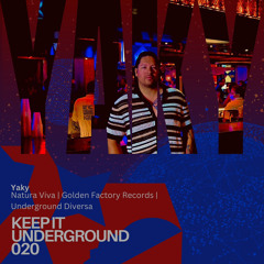 Keep It Underground 020 - Yaky