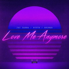 Jay Sarma & RVPTR & Bromar – Love Me Anymore [Bass Rebels]