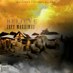 Jayy Maxximus - Believe