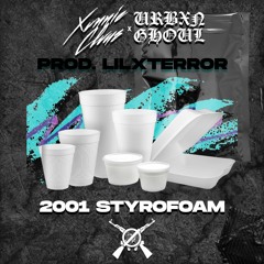 2001 STYROFOAM (Feat. Urbxn Ghoul) prod. lilxterror