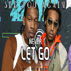 Never Let Go (See You Again Remix)