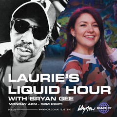 Bryan Gee 30 Min Classic Liquid V Mix .2021  For Laurie's Liquid Hour