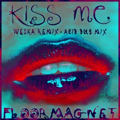 Kiss Me (Acid Dub Edit)