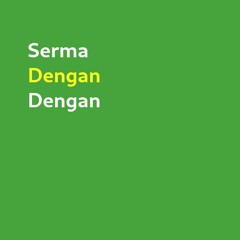 Serma Dengan Dengan