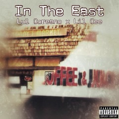 Lul Coreano x Lil Cee - In The East