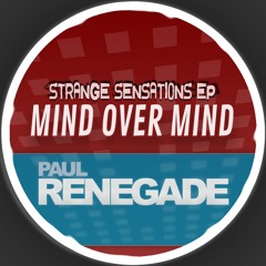 Paul Renegade - Mind Over Mind