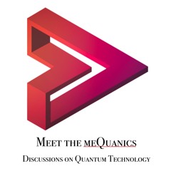 Meet the meQuanics - E58 - Dr. Itamar Sivan (CEO Quantum Machines)