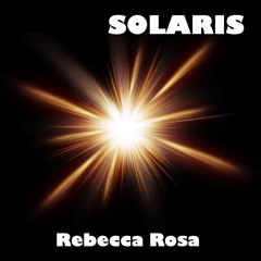 Rebecca Rosa - SOLARIS   #FREE