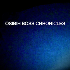 OSIBIH BOSS CHRONICLES
