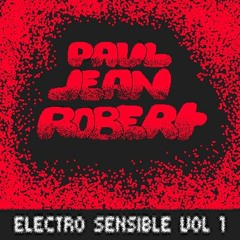 Paul Jean Robert - Electro Sensible Vol 1