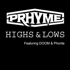 Highs and Lows (feat.  DOOM,  Phonte)