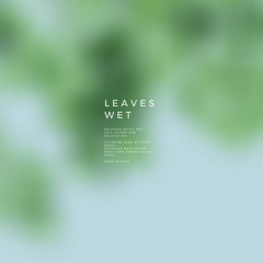 Leaves Wet