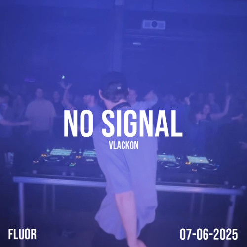 Vlackon @ No Signal 07-06-2025
