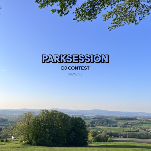 Invasive - Parksession Newcomer DJ Contest