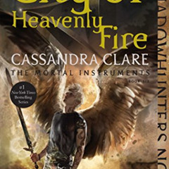 [ACCESS] EPUB 💑 City of Heavenly Fire (The Mortal Instruments Book 6) by  Cassandra