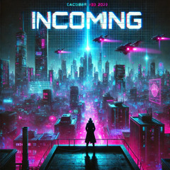 Incoming