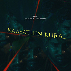 Kaayathin Kural (feat. Orga & Buggimaan)