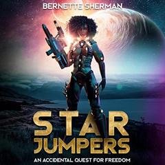 View KINDLE 📥 Star Jumpers: An Accidental Quest for Freedom by  Bernette Sherman,Ozz