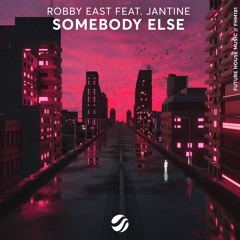 Robby East - Somebody Else (feat. Jantine)