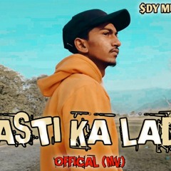 BASTI KA LARKA | $DY | HINDI RAP SONG | 2022