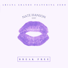 BREAK FREE EDIT (NATE HANSON)