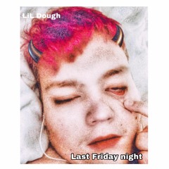 Last Friday Night(prod. Fantom)(Music video in description)