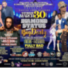 DIAMOND  STATUS MEETS BIG DEALZ - DESERT STORM/STREET TEAM/CA$$H MONEY/ULTIMATE @MISSISSAUGA 3/30/24