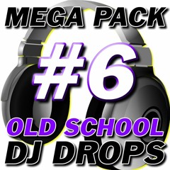 DJ Drops Mega Pack #6 - Old School