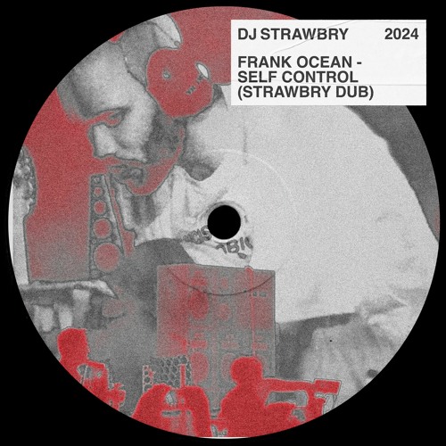 Frank Ocean - Self Control (STRAWBRY DUB)
