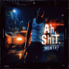 [FREE DL] Ah Shit (here we go again)