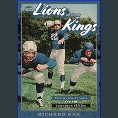 Read$$ 📕 When Lions Were Kings: The Detroit Lions and the Fabulous Fifties (Painted Turtle) Full P