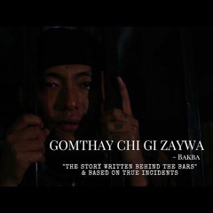 Gomthay Chi Gi Zaywa- Mr.BAKBA