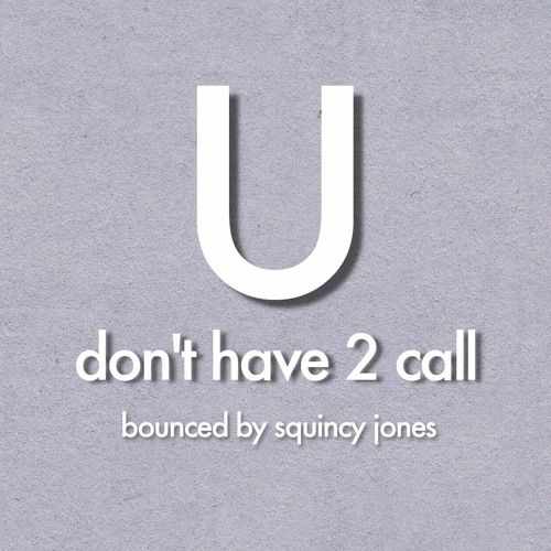 Usher - U Dont Have 2 (Bounced By Squincy Jones)