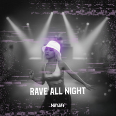 Rave All Night