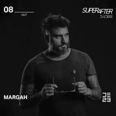 MARGAH - Superafter - Tanz @ D-EDGE - 08.10.2023