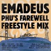 PHU'S FAREWELL FREESTYLE MIX