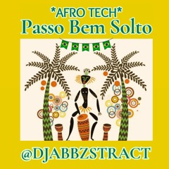 PASSO BEM SOLTO (ABBZSTRACT Baile Afro Tech Remix)