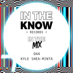 In The Mix 044 - Kyle Shea-Minta