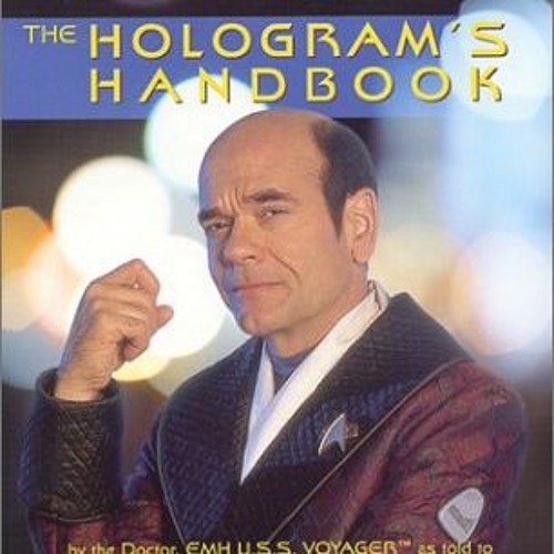 The Hologram's Handbook, Star Trek, Voyager# =Document!