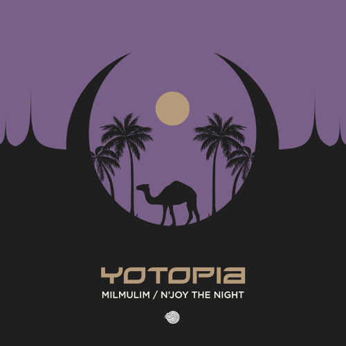 Yotopia - Milmulim  / Njoy The Night ( EP) - Out March 13