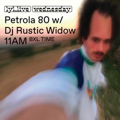Petrola 80 w/ Dj Rustic Widow (LYL Radio 28.02.2024)