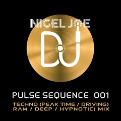 Pulse Sequence 001 - Techno (Peak Time / Driving) & Raw / Deep / Hypnotic) Mix